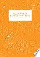 Mon Premier Carnet Montagne