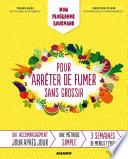 Mon programme gourmand pour arrêter de fumer sans grossir