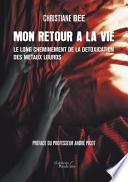 Mon retour à la vie