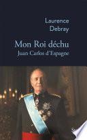 Mon Roi déchu
