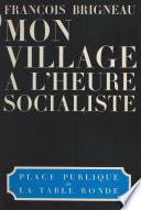 Mon village à l'heure socialiste