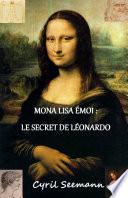 Mona Lisa émoi : le secret de Léonardo