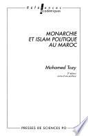 Monarchie et islam politique au Maroc