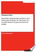 Monarchie institutionelle, prémices de la démocratie moderne. De l'ancienne à la nouvelle histoire du gouvernement du peuple