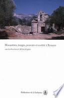 Monastères, images, pouvoirs et société à Byzance