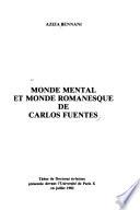 Monde mental et monde romanesque de Carlos Fuentes
