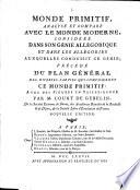 Monde primitif, analysé et comparé avec le monde moderne, considéré dans l'histoire naturelle de la parole; ou Grammaire universelle et comparative