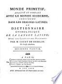 Monde primitif, analysé et comparé avec le monde moderne;: Dictionnaire étymologique de la langue latine (1779-1780)