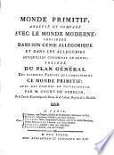 Monde primitif, analysé et comparé avec le monde moderne;: Plan général (with special t.-p.), Allégories orientales (with special t.-p.), Génie allégorique des anciens (1773)