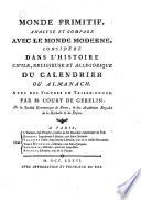 Monde primtif: Histoire civile, religieuse et allégorique du calendrier ... 1776