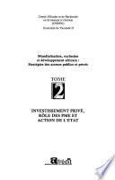 Mondialisation, exclusion et développement africain: Investissement privé, rôle des PME et action de l'état