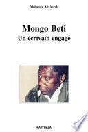 Mongo Beti. Un écrivain engagé