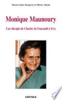 Monique Maunoury. Une disciple de Charles de Foucauld à Ivry
