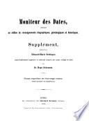 Moniteur des dates, contenant un million de renseignements biographiques, genealogiques et historiques