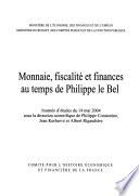 Monnaie, fiscalité et finances au temps de Philippe Le Bel