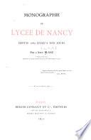 Monographie du Lycée de Nancy depuis 1789 jusqu'à nos jours