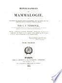 Monographies de Mammalogie, ou description de quelques genres de Mammiferes, dont les espéces ont étè observées dans les differens Musées de l'Europe