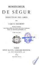 Monseigneur de Ségur, directeur des âmes