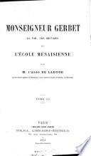Monseigneur Gerbet: sa vie, ses oeuvres, et l'Ecole Menaisienne