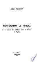 Monseigneur Le Nordez et la rupture des relations entre la France et l'Église