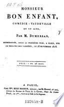 Monsieur bon enfant, comedie-vaudeville en un acte ...