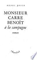 Monsieur Carre-Benoît à la campagne