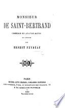 Monsieur de Saint-Bertrand, comédie en quatre actes, en prose