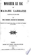 Monsieur Le Sac et madame Labraise, vaudeville en 3 actes par Cormon (pseud.), Grange et Bourdois
