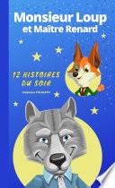 Monsieur Loup et Maître Renard