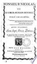 Monsieur-Nicolas; Ou Le Cœur-Humain Dévoilé. Publié Par Lui-Méme