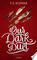 Monsters of Verity - Tome 2 Our Dark Duet