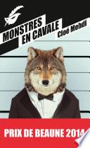 Monstres en cavale - Prix du premier roman du festival de Beaune 2014