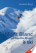 Mont Blanc et Aiguilles Rouges à ski