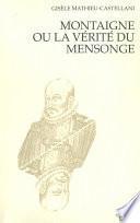 Montaigne ou la vérité du mensonge