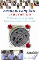 Montcuq en Quercy Blanc 11 et 12 août 2018