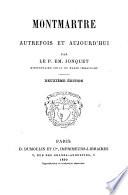 Montmartre autrefois et aujourd hui