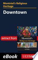 Montréal's Religious Heritage: Downtown