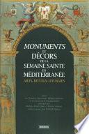Monuments et décors de la Semaine Sainte en Méditerranée