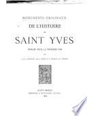 Monuments originaux de l'histoire de Saint Yves