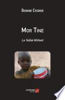 Mor Tine : le Talibé Militant