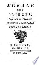 Morale des princes, traduite de l'italien du comte J.B. Comazzi. Premiere [-quatrieme] partie
