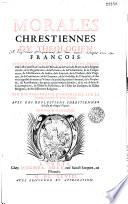 Morales chrestiennes du théologien françois...
