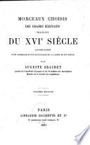 Morceaux choisis des grands écrivains français du 16e siècle
