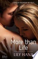 More than life
