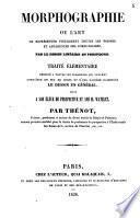 Morphographie, ou, L'art de représenter fidèlement toutes les formes et apparences des corps solides par le dessin linéaire et perspectif, traité élémentaire