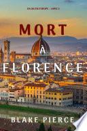 Mort à Florence (Un an en Europe – Livre 2)
