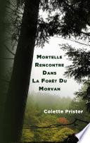 Mortelle Rencontre Dans La Forêt Du Morvan
