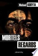 Mortels regards