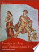 Mosaïque et culture dans l'Occident romain (Ier-IVe s.)