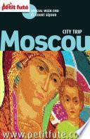 MOSCOU CITY TRIP 2016 City trip Petit Futé